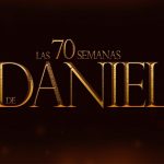 Prédica – Las 70 semanas de Daniel, Parte 6