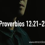 Palabras de sabiduría 88 | Proverbios 12:21-25