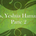 Historia de una Familia Ep. 12 | Yeshúa Hamashiaj, Parte 2